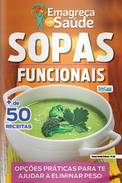 Emagreça Com Saúde Ed. 80 - Sopas Funcionais
