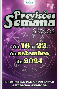 Previsões da Semana Ed. 229 - Signos: Previsões de 16 a 22 de setembro de 2024