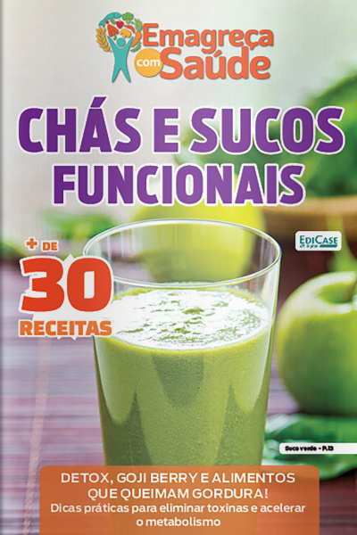 Emagreça Com Saúde Ed. 82 - Chás e Sucos Funcionais