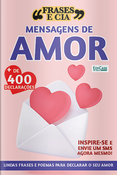 Frases e Cia Ed. 16 - Frases e recados de amor