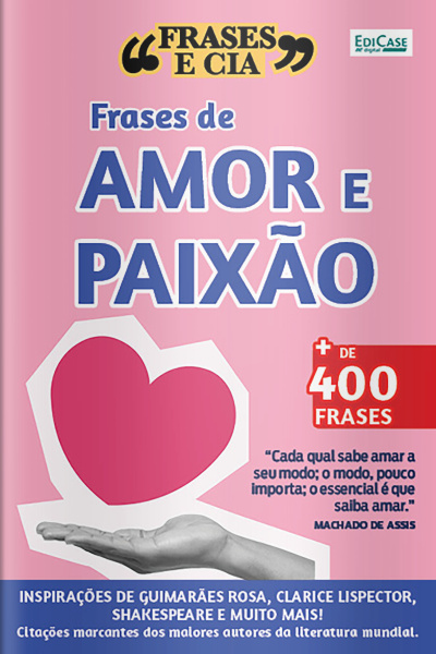 Frases e Cia Ed. 17 - Frases de amor e paixão