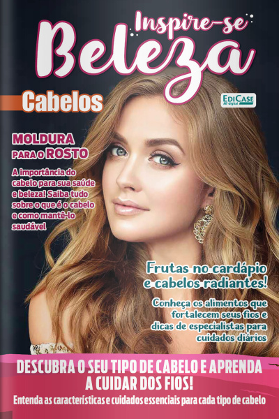 Inspire-se Beleza Ed. 57 - Descubra o seu Tipo de Cabelo Aprenda a Cuidar dos Fios!