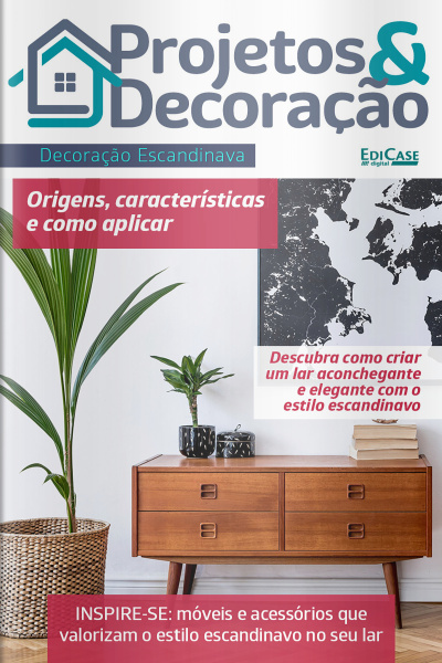 Projetos e Decoração Ed. 54 - Decoração Escandinava