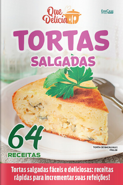Que Delícia Ed. 100 - Tortas Salgadas
