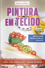 Artesanato Simples Ed. 24 - Pintura em tecido
