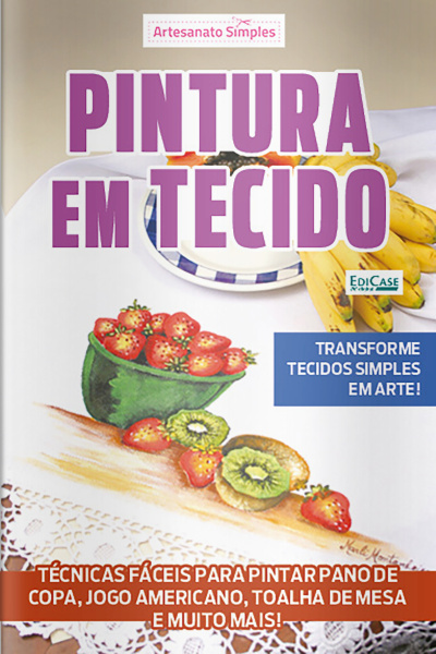 Artesanato Simples Ed. 24 - Pintura em tecido