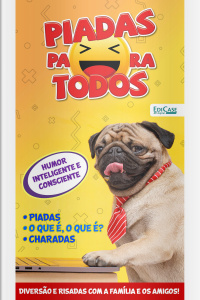 Piadas para Todos Ed. 174 - Humor Inteligente e Consciente: Piadas, Charadas, O que é, O que é?