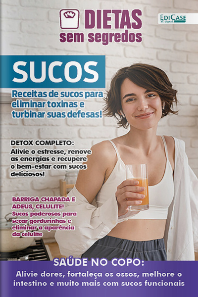 Dietas Sem Segredos Ed. 40 - Sucos