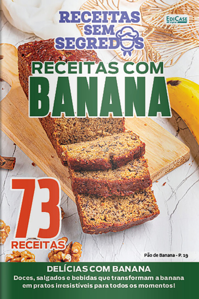Receitas Sem Segredos Ed. 70 - Receitas com Bananas