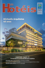 Revista Hotéis Ed. 257 - O sucesso na Arquitetura de Hotéis passa pela Criatividade e Diplomacia traz benefícios para o hotel