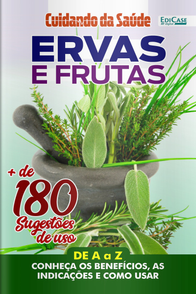 Cuidando da Saúde Ed. 26 - Ervas, Plantas e Frutas