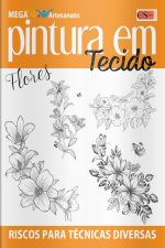 Mega Artesanato Ed. 78 - Pintura em Tecidos - Flores
