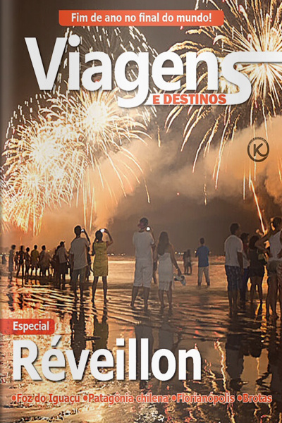 Viagens e Destinos Ed. 58 - Réveillon