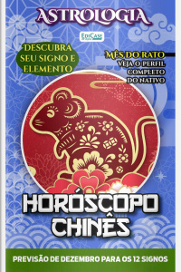 Astrologia Ed. 67 - Horóscopo Chinês: Previsão Especial Para Dezembro de 2024