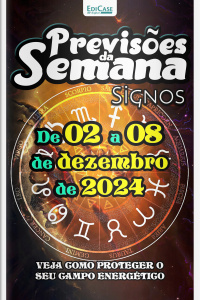 Previsões da Semana Ed. 240 - Previsões de 02 a 08 de dezembro de 2024