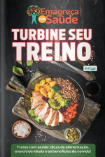 Emagreça Com Saúde Ed. 84 - Turbinar seu treino