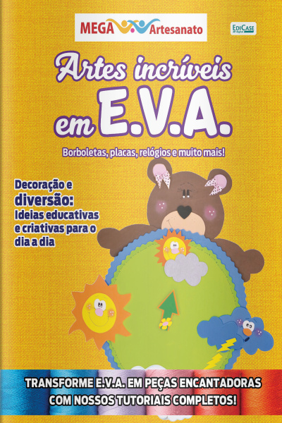 Mega Artesanato Ed. 88 - Artes incríveis em EVA