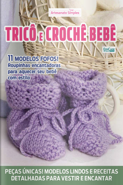 Artesanato Simples Ed. 36 - Tricô e Crochê bebê