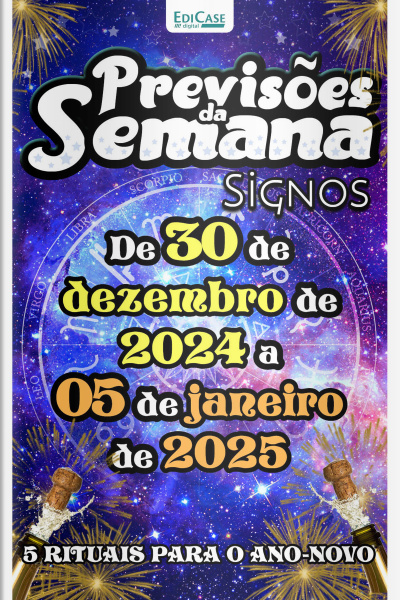 Previsões da Semana Ed. 244 - Previsões de 30 de dezembro de 2024 a 05 de janeiro de 2025