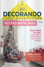 Decorando - Construa e Decore Ed. 23 - Festas Natalinas