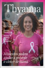 Thyanna Ed. 48 - Alimentos podem ajudar a prevenir o câncer de mama