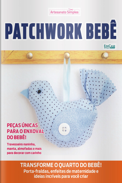 Artesanato Simples Ed. 41 - Patchwork Bebê