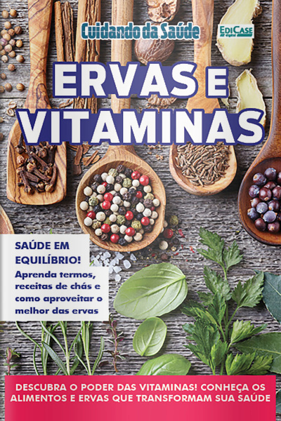 Cuidando da Saúde Ed. 47 - Ervas e Vitaminas 
