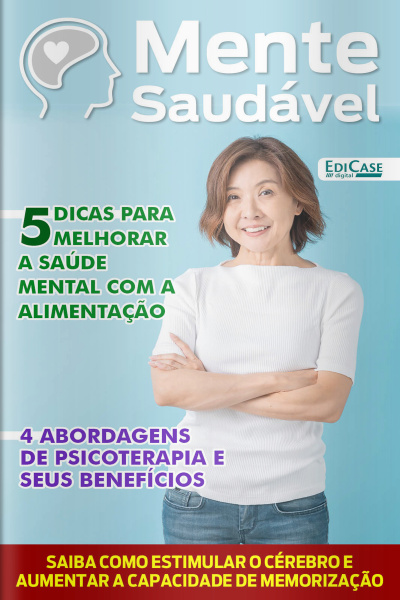 Mente Saudável Ed. 34 - 5 Dicas para melhorar a saúde mental com alimentação