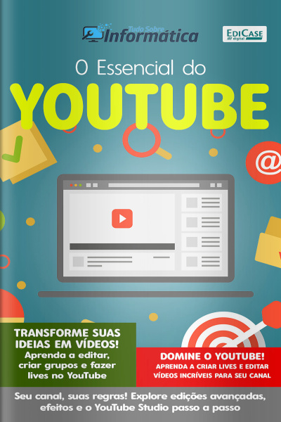 Tudo Sobre Informática Ed. 82 - O Essencial do Youtube