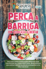 Emagreça Com Saúde Ed. 87 - Perca a Barriga Com Reeducação Alimentar