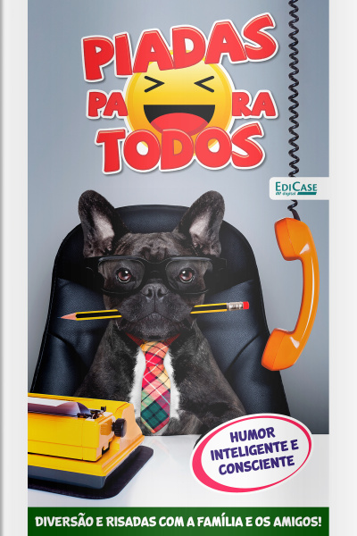 Piadas para Todos Ed. 180 - Humor Inteligente e Consciente: Piadas, Charadas, O que é, O que é?
