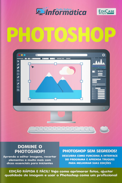 Tudo Sobre Informática Ed.  83 - Photoshop