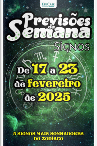 Previsões da Semana Ed. 251 - Previsões de 17 a 23 de Fevereiro de 2025