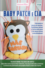 Artesanato Simples Ed. 45 - Baby Patch e Cia