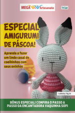 Mega Artesanato Ed. 95 - Amigurumi: Coelhinhos de Páscoa e seus Ovinhos