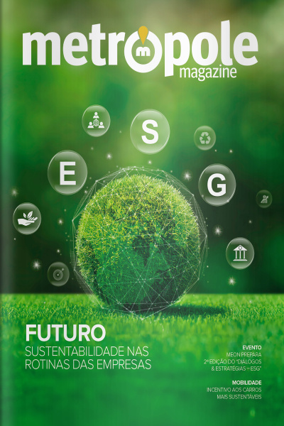 Metrópole Magazine Ed. 112 - Futuro - Sustentabilidade nas Rotinas das Empresas