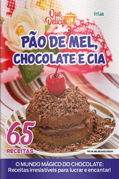 Que Delícia Ed. 116 - Pão de Mel, Chocolate e Cia