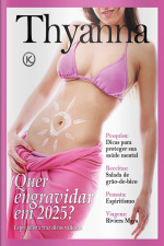 Thyanna Ed. 52 - Quer Engravidar em 2025?