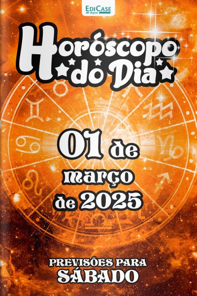 Horóscopo do Dia Ed. 47 - 01 de Março de 2025