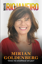 Mais Rio de Janeiro Ed. 161 - Mirian Goldenberg: ‘Deixe-me envelhecer em paz!’
