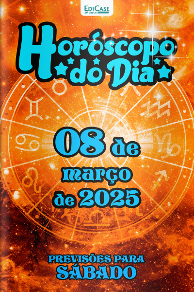 Horóscopo do Dia Ed. 54 - 08 de Março de 2025
