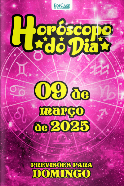 Horóscopo do Dia Ed. 55 - 09 de Março de 2025
