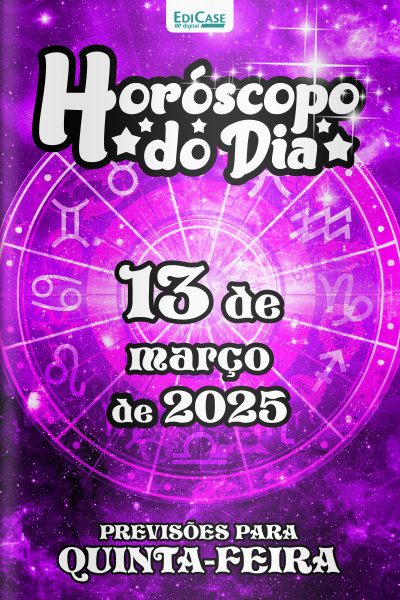 Horóscopo do Dia Ed. 59 - 13 de Março de 2025