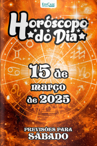 Horóscopo do Dia Ed. 61 - 15 de Março de 2025