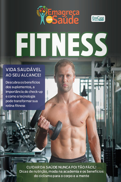 Emagreça Com Saúde Ed. 90 - Fitness - Vida saudável ao seu alcance!