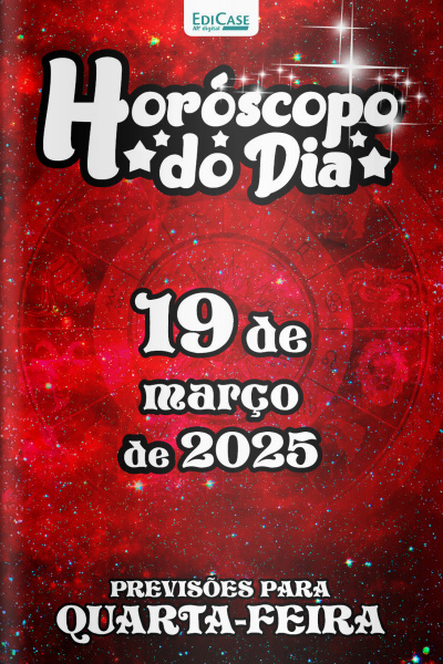 Horóscopo do Dia Ed. 65 - 19 de Março de 2025