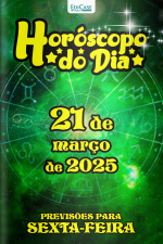 Horóscopo do Dia Ed. 67 - 21 de Março de 2025