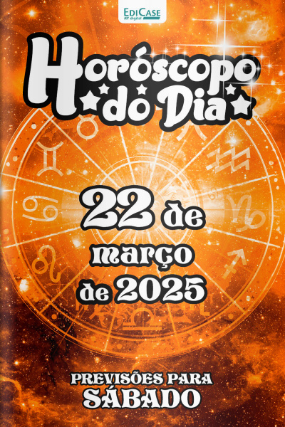 Horóscopo do Dia Ed. 68 - 22 de Março de 2025