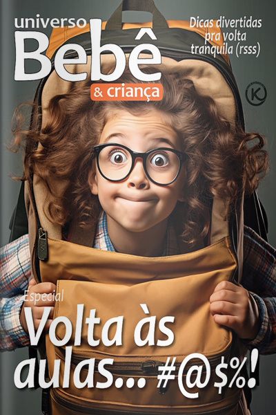 Universo Bebê e Criança Ed.73 - Volta às Aulas