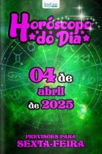 Horóscopo do Dia Ed. 81 - 04 de Abril de 2025